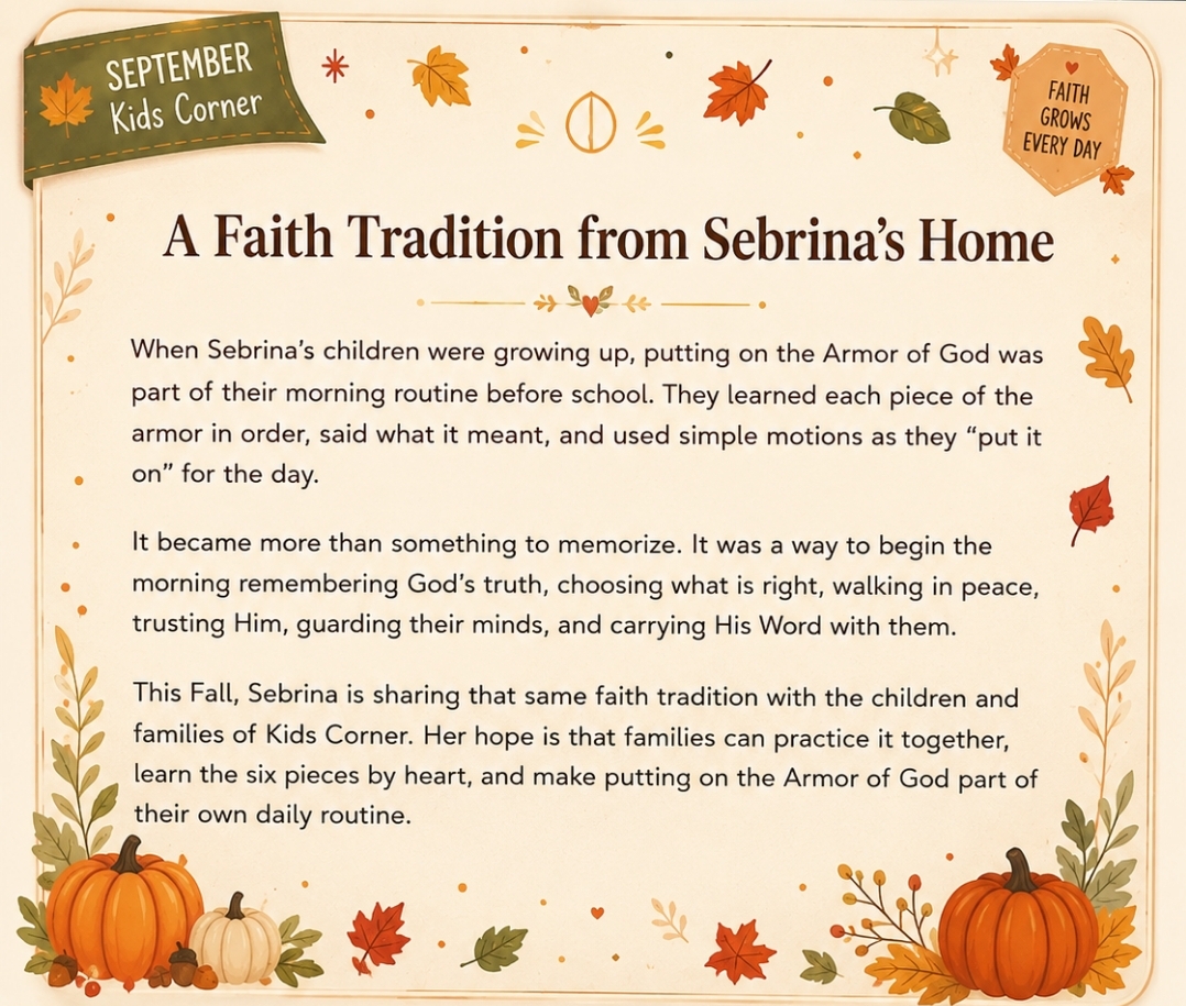A Faith Tradition from Sebrina's Home — September Kids Corner Fall feature about putting on the Armor of God before school.
